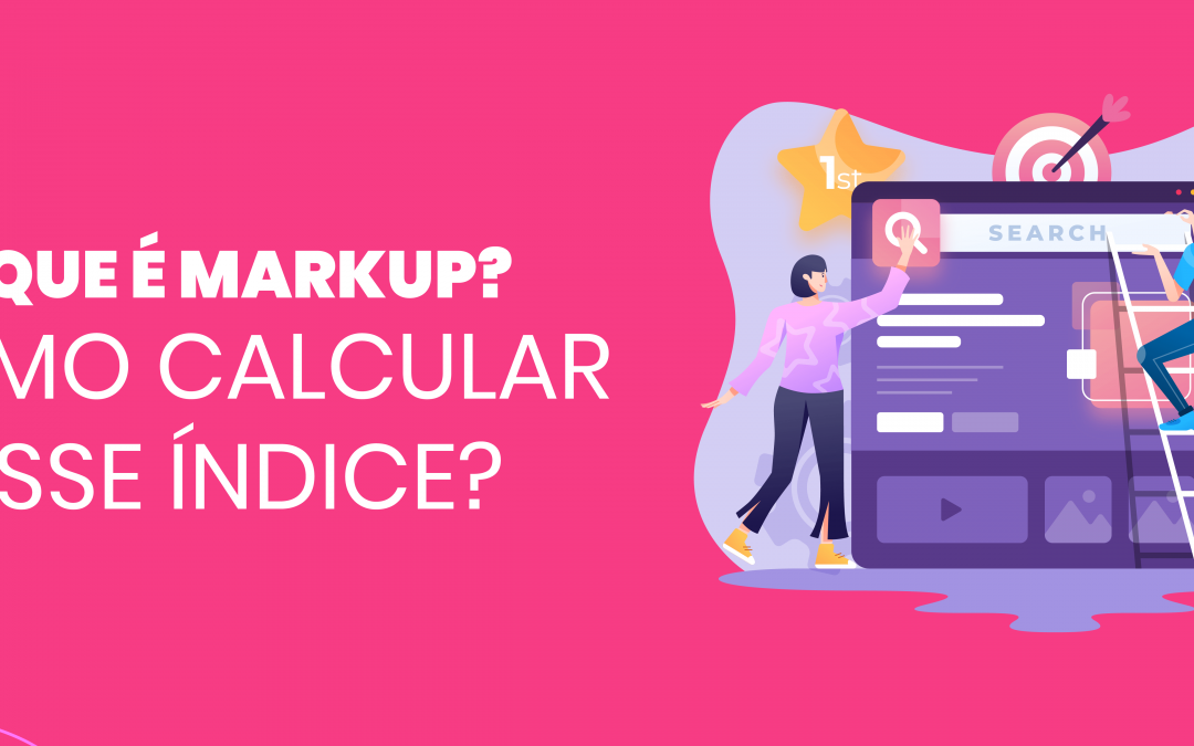 O que é Markup? Como calcular esse índice?